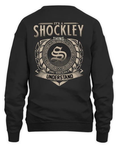 SHOCKLEY HH88-K2–Personalized Name Quote Apparel “It’s a/an NAME Thing You Wouldn’t Understand”
