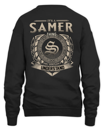SAMER HH88-K2–Personalized Name Quote Apparel “It’s a/an NAME Thing You Wouldn’t Understand”