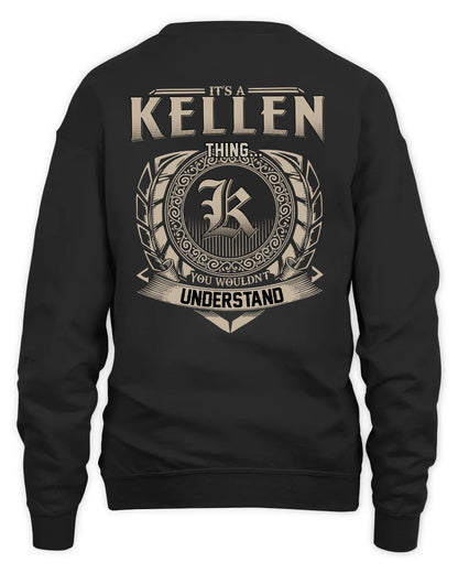 KELLEN HH88-K2–Personalized Name Quote Apparel “It’s a/an NAME Thing You Wouldn’t Understand”