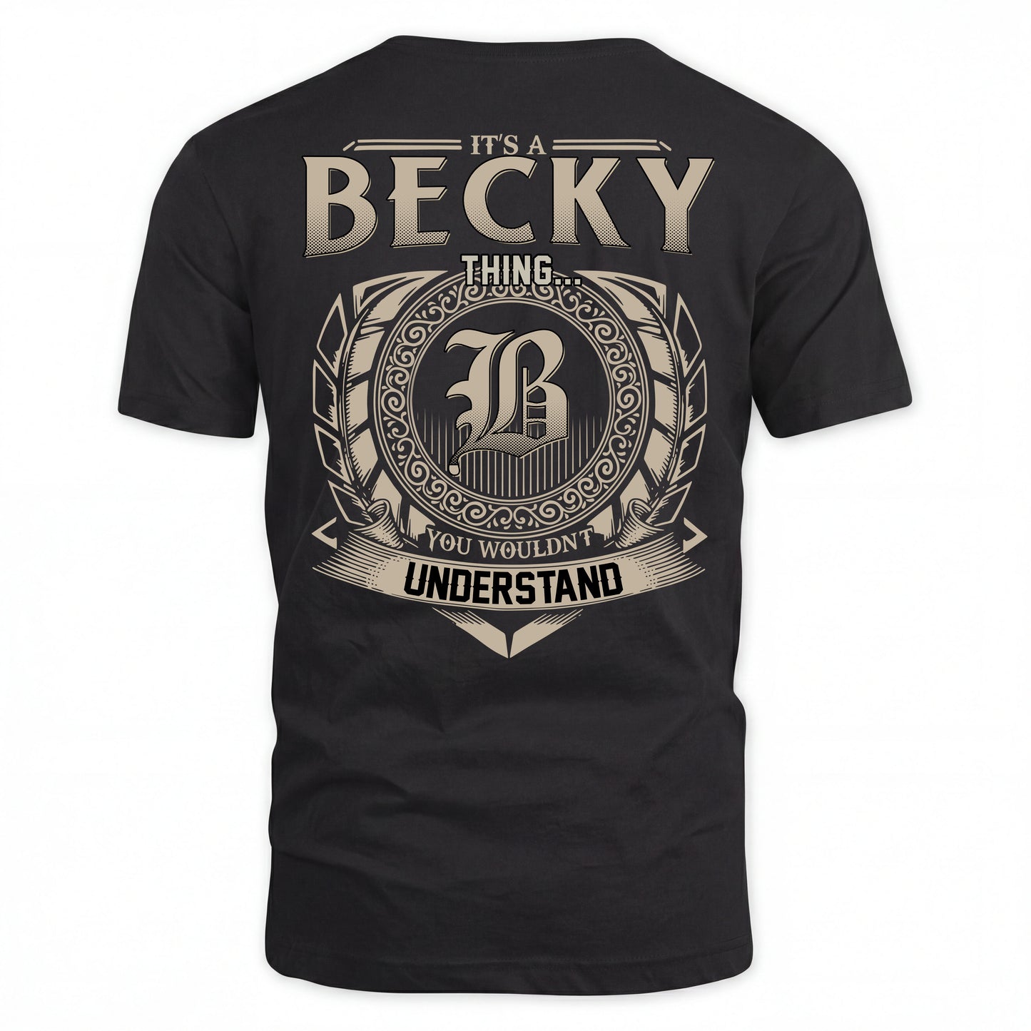BECKY HH88-K2–Personalized Name Quote Apparel “It’s an NAME Thing You Wouldn’t Understand”