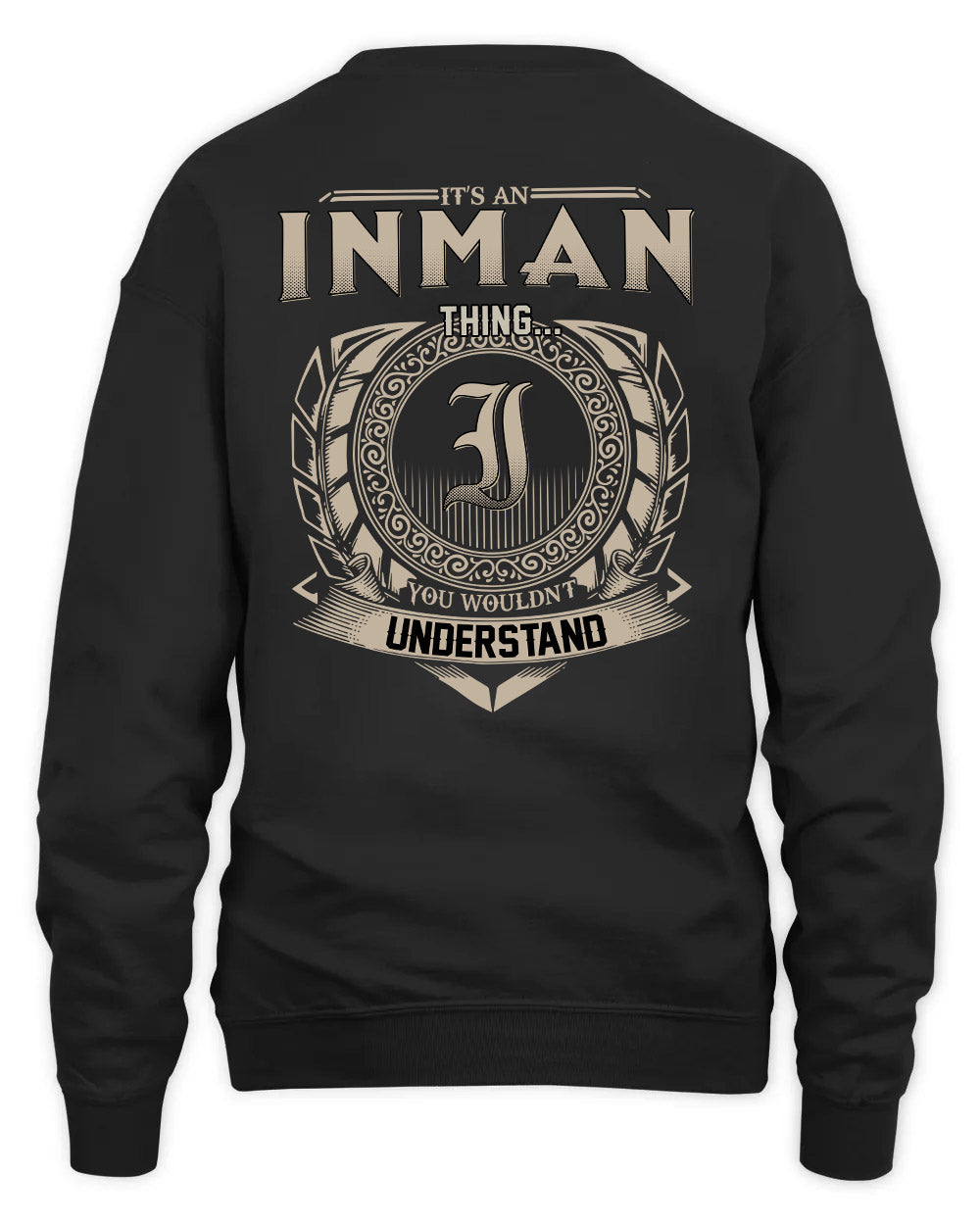INMAN HH88-K2–Personalized Name Quote Apparel “It’s a/an NAME Thing You Wouldn’t Understand”