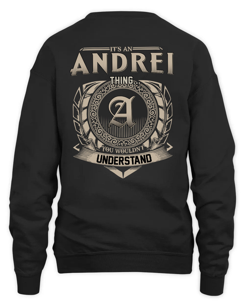 ANDREI HH88-K2–Personalized Name Quote Apparel “It’s a/an NAME Thing You Wouldn’t Understand”