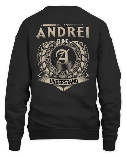 ANDREI HH88-K2–Personalized Name Quote Apparel “It’s a/an NAME Thing You Wouldn’t Understand”