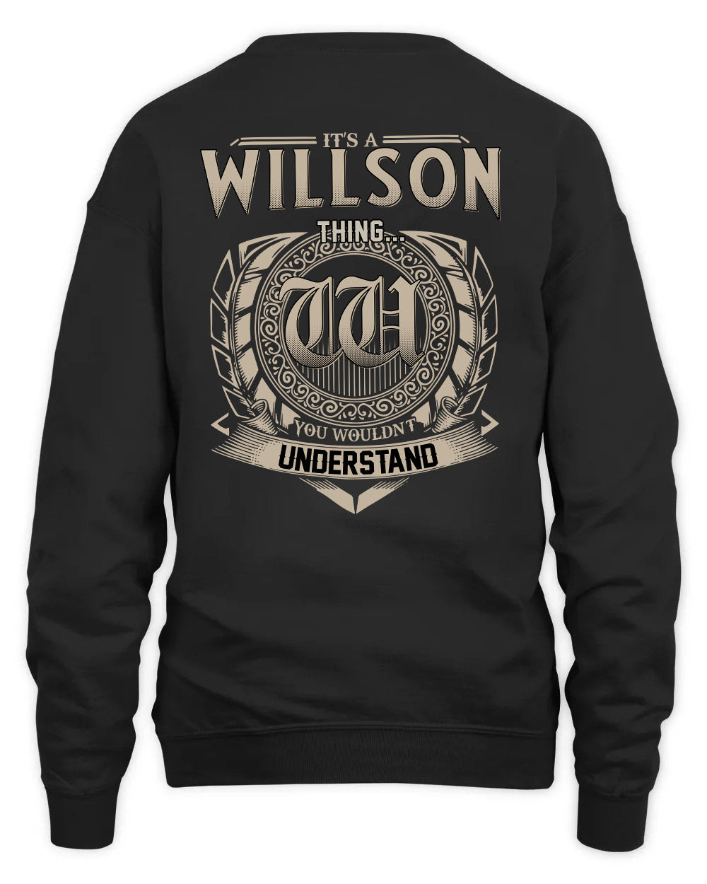 WILLSON HH88-K2–Personalized Name Quote Apparel “It’s a/an NAME Thing You Wouldn’t Understand”