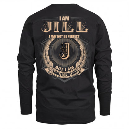 JILL 2K-101–Personalized Name Quote Apparel “I Am NAME May Not Be Perfect But I Am Limited Edition”