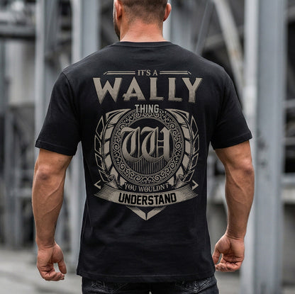 WALLY HH88-K2–Personalized Name Quote Apparel “It’s a/an NAME Thing You Wouldn’t Understand”