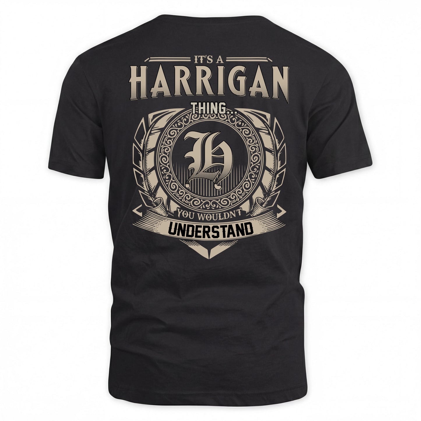 HARRIGAN HH88-K2–Personalized Name Quote Apparel “It’s a/an NAME Thing You Wouldn’t Understand”
