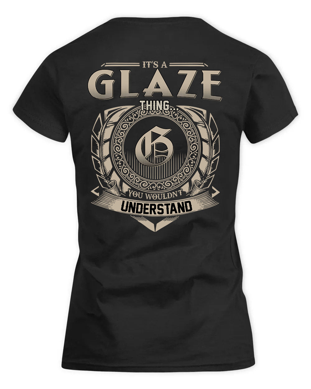 GLAZE HH88-K2–Personalized Name Quote Apparel “It’s a/an NAME Thing You Wouldn’t Understand”