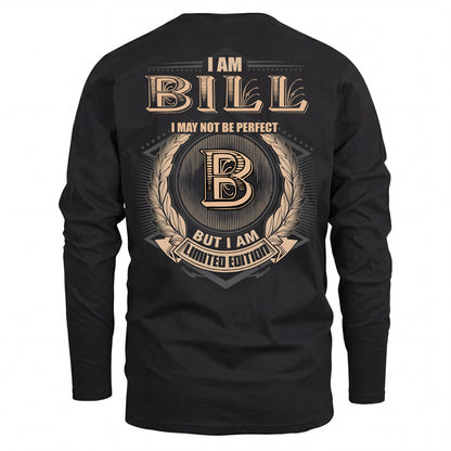BILL 2K-101–Personalized Name Quote Apparel “I Am NAME May Not Be Perfect But I Am Limited Edition”