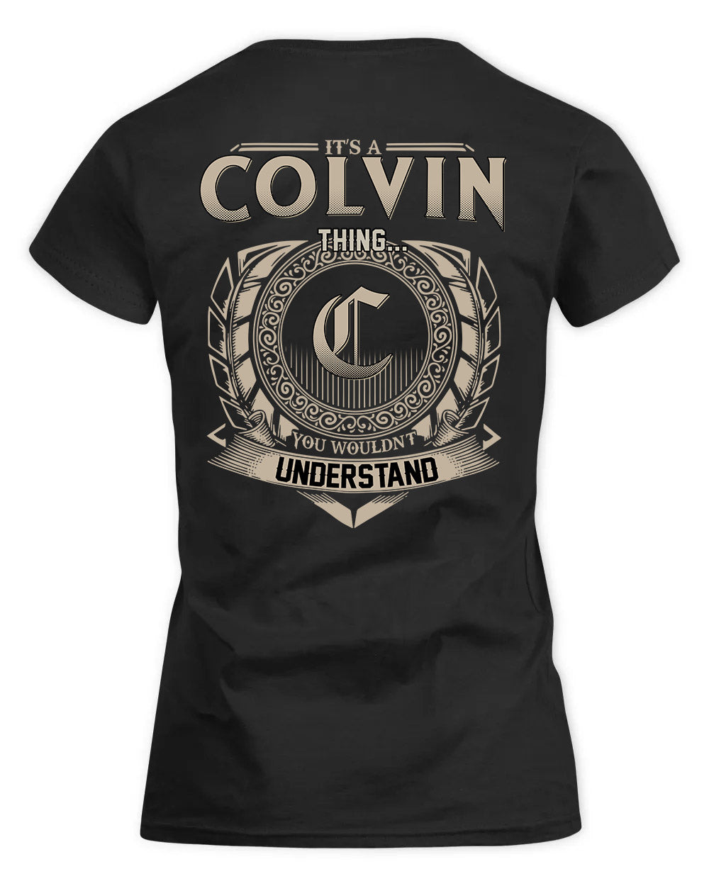 COLVIN HH88-K2–Personalized Name Quote Apparel “It’s a/an NAME Thing You Wouldn’t Understand”