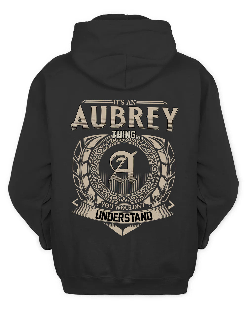 AUBREY HH88-K2–Personalized Name Quote Apparel “It’s a/an NAME Thing You Wouldn’t Understand”