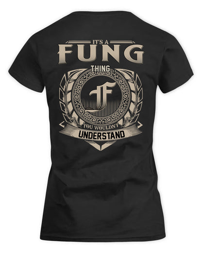 FUNG HH88-K2–Personalized Name Quote Apparel “It’s a/an NAME Thing You Wouldn’t Understand”