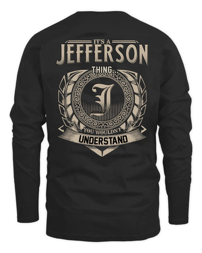 JEFFERSON HH88-K2–Personalized Name Quote Apparel “It’s a/an NAME Thing You Wouldn’t Understand”