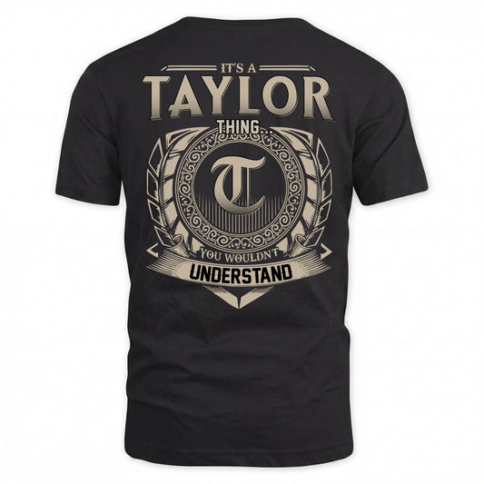 TAYLOR HH88-K2–Personalized Name Quote Apparel “It’s an NAME Thing You Wouldn’t Understand”
