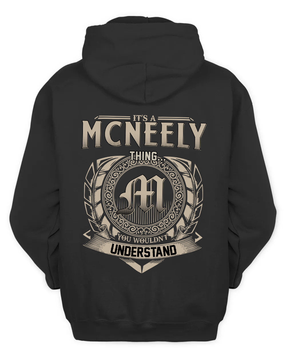 MCNEELY HH88-K2–Personalized Name Quote Apparel “It’s a/an NAME Thing You Wouldn’t Understand”