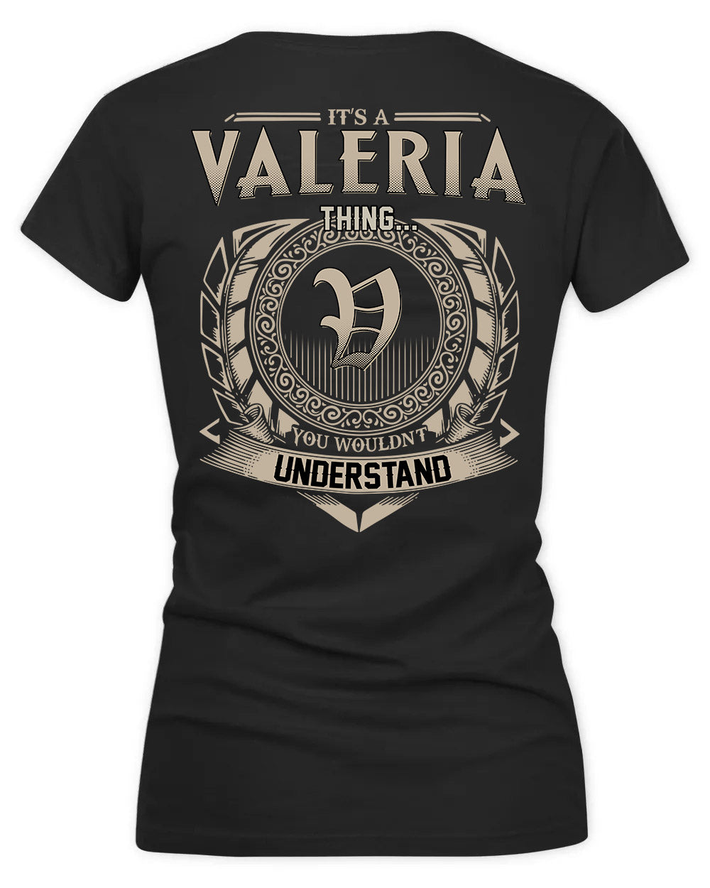 VALERIA HH88-K2–Personalized Name Quote Apparel “It’s a/an NAME Thing You Wouldn’t Understand”
