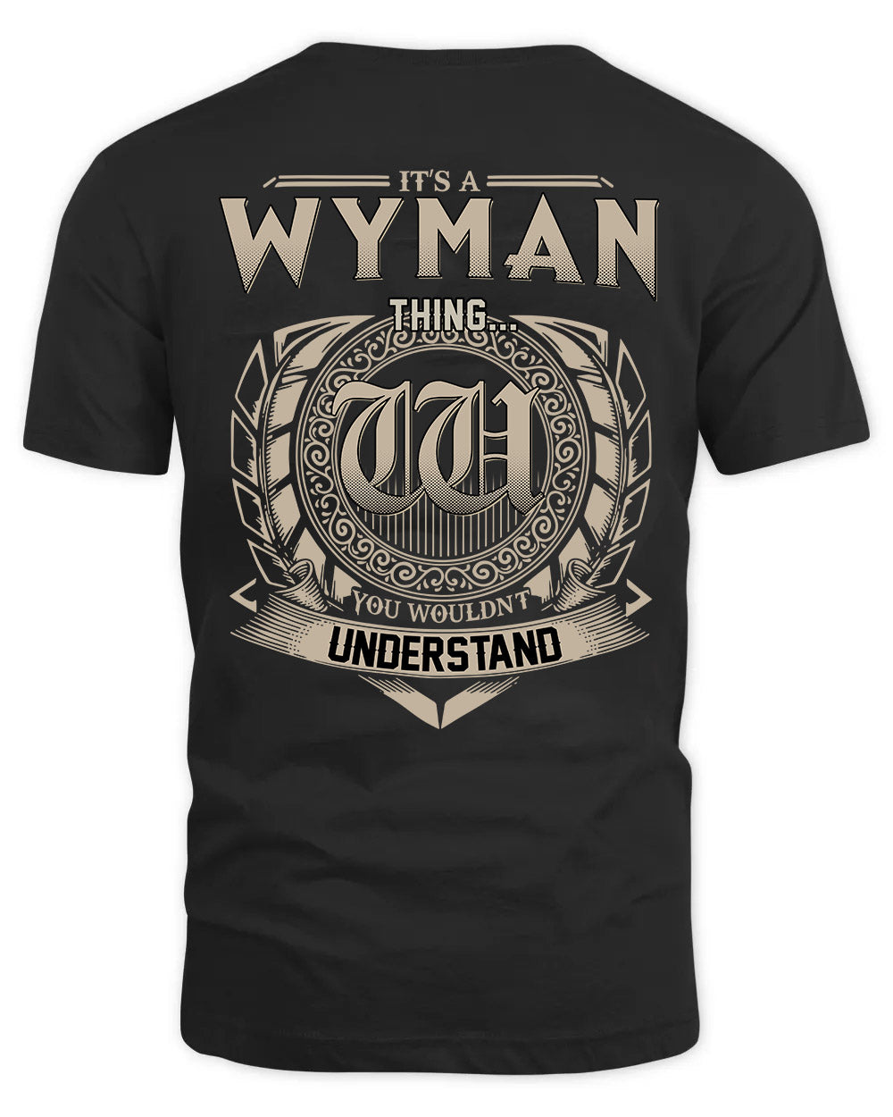 WYMAN HH88-K2–Personalized Name Quote Apparel “It’s a/an NAME Thing You Wouldn’t Understand”