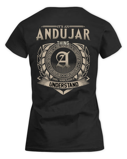 ANDUJAR HH88-K2–Personalized Name Quote Apparel “It’s a/an NAME Thing You Wouldn’t Understand”