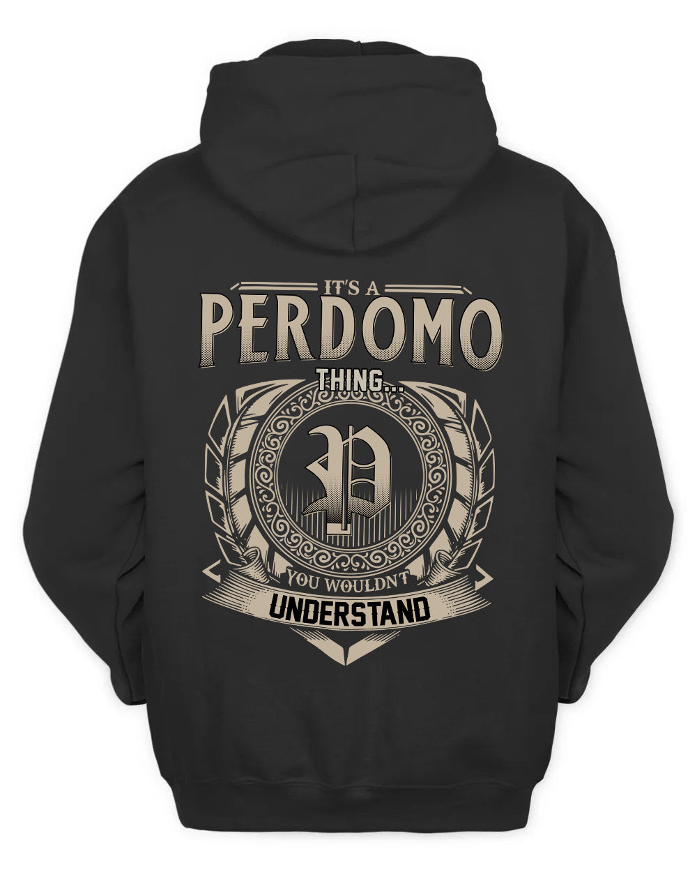 PERDOMO HH88-K2–Personalized Name Quote Apparel “It’s a/an NAME Thing You Wouldn’t Understand”