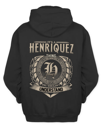 HENRIQUEZ HH88-K2–Personalized Name Quote Apparel “It’s a/an NAME Thing You Wouldn’t Understand”