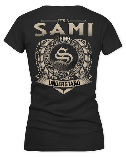 SAMI HH88-K2–Personalized Name Quote Apparel “It’s a/an NAME Thing You Wouldn’t Understand”