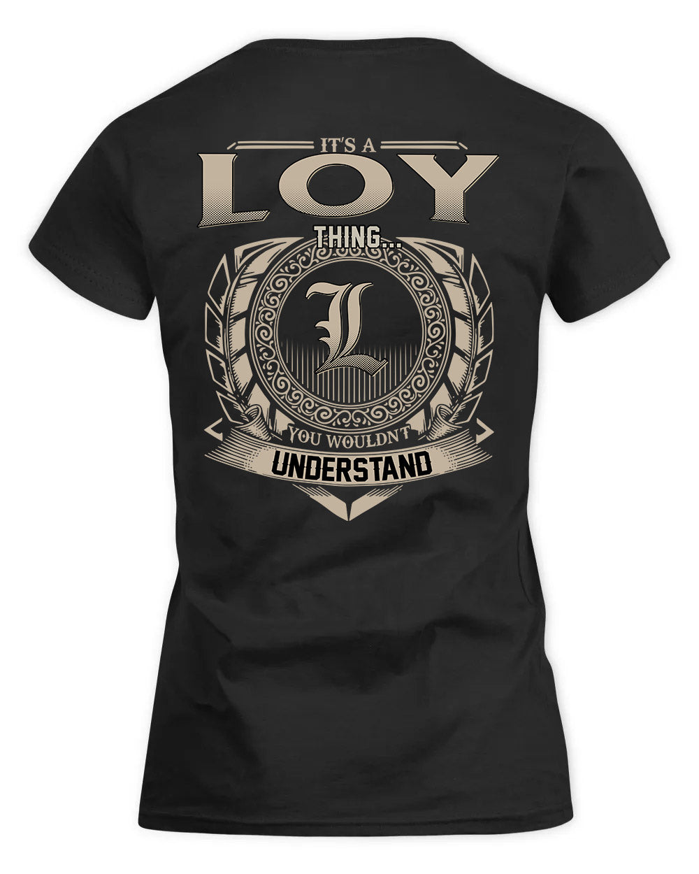 LOY HH88-K2–Personalized Name Quote Apparel “It’s a/an NAME Thing You Wouldn’t Understand”