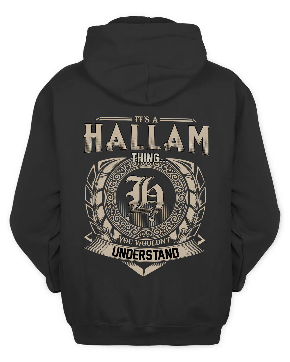 HALLAM HH88-K2–Personalized Name Quote Apparel “It’s a/an NAME Thing You Wouldn’t Understand”