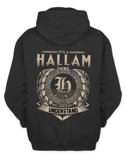 HALLAM HH88-K2–Personalized Name Quote Apparel “It’s a/an NAME Thing You Wouldn’t Understand”