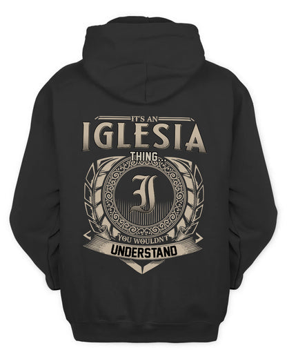 IGLESIA HH88-K2–Personalized Name Quote Apparel “It’s a/an NAME Thing You Wouldn’t Understand”