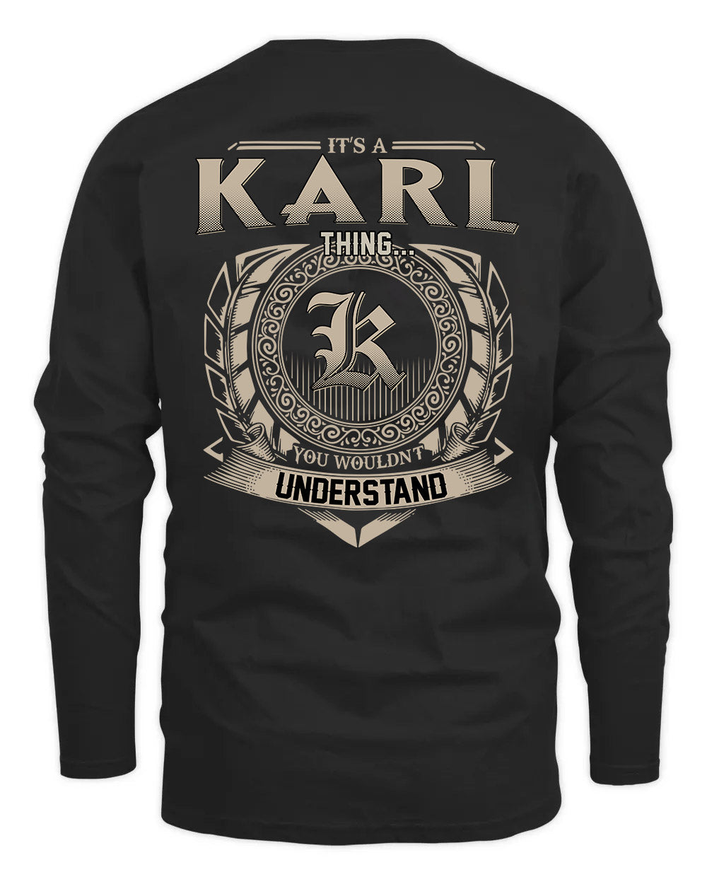 KARL HH88-K2–Personalized Name Quote Apparel “It’s a/an NAME Thing You Wouldn’t Understand”