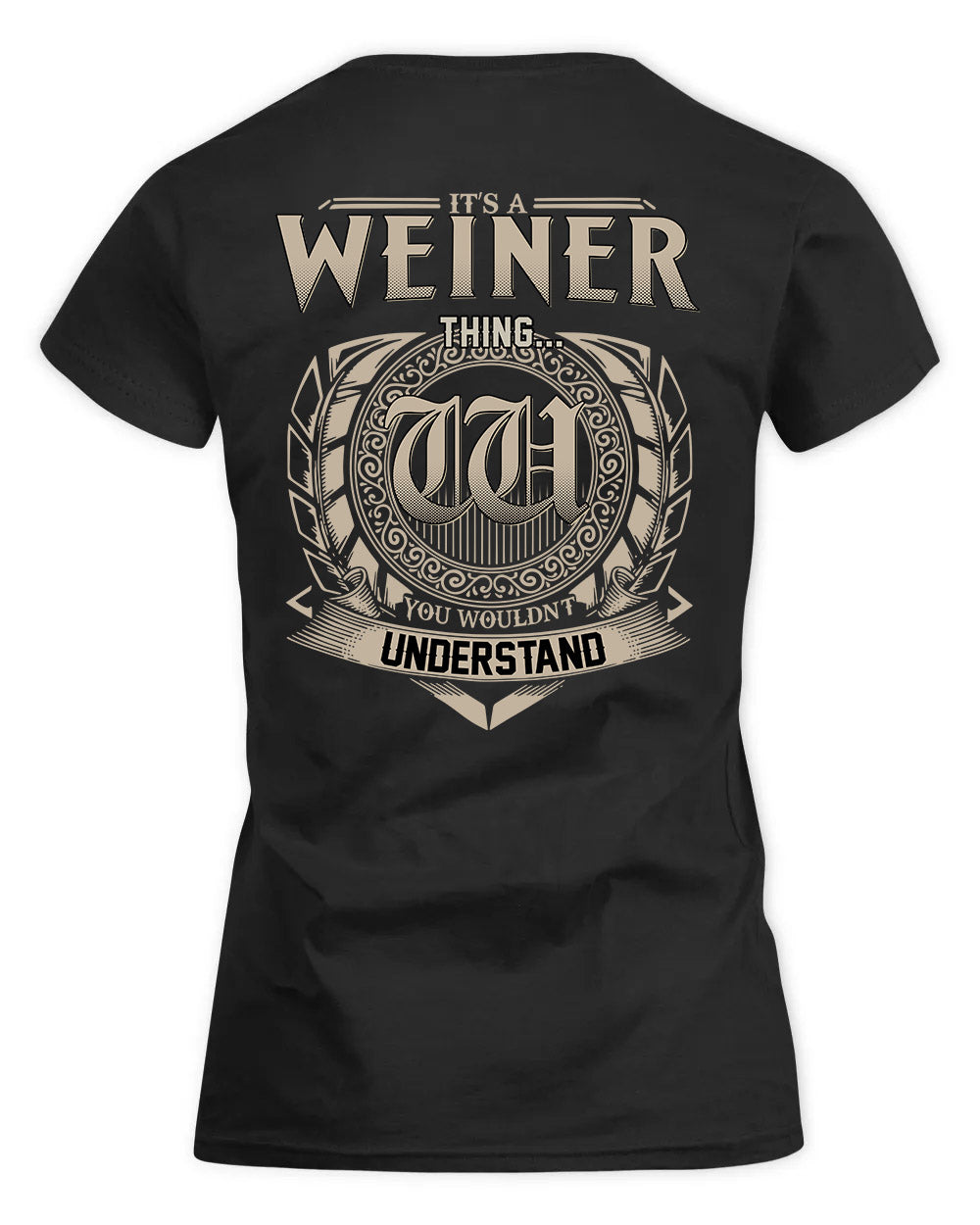 WEIR HH88-K2–Personalized Name Quote Apparel “It’s a/an NAME Thing You Wouldn’t Understand”