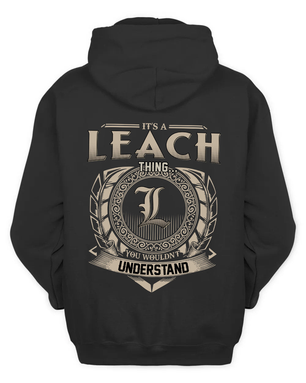 LEACH HH88-K2–Personalized Name Quote Apparel “It’s a/an NAME Thing You Wouldn’t Understand”