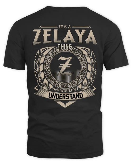 ZELAYA HH88-K2–Personalized Name Quote Apparel “It’s a/an NAME Thing You Wouldn’t Understand”