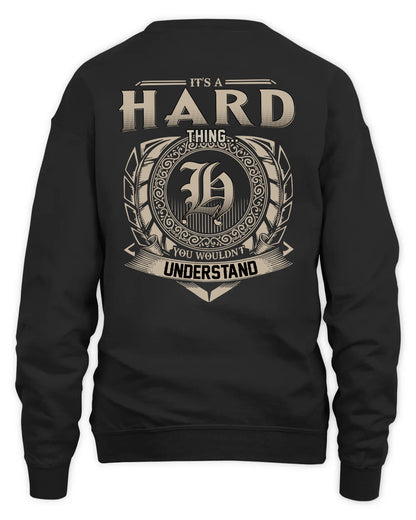 HARD HH88-K2–Personalized Name Quote Apparel “It’s a/an NAME Thing You Wouldn’t Understand”