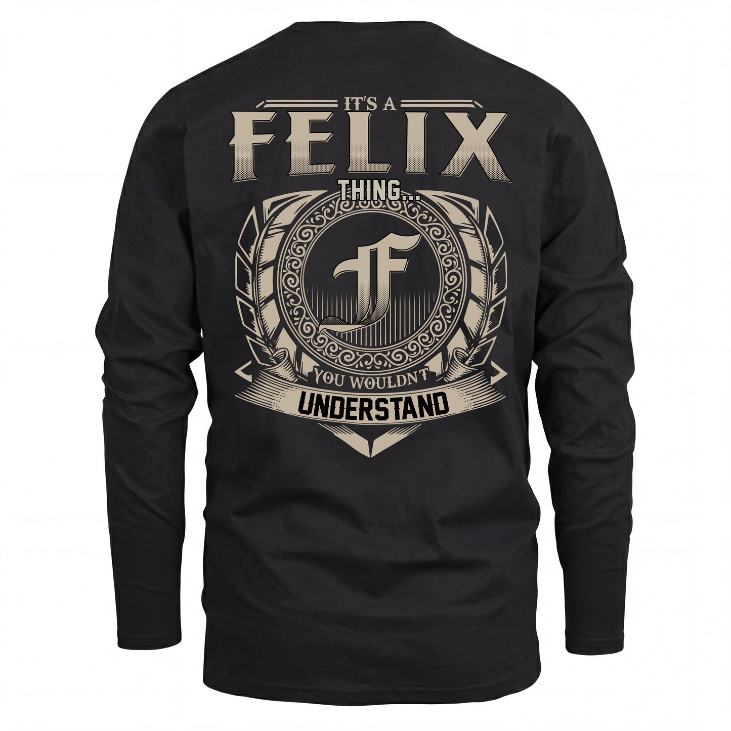 FELIX HH88-K2–Personalized Name Quote Apparel “It’s an NAME Thing You Wouldn’t Understand”