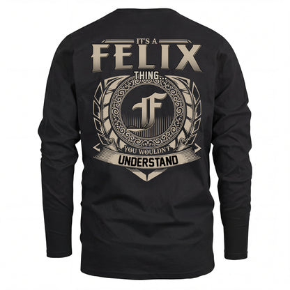 FELIX HH88-K2–Personalized Name Quote Apparel “It’s an NAME Thing You Wouldn’t Understand”