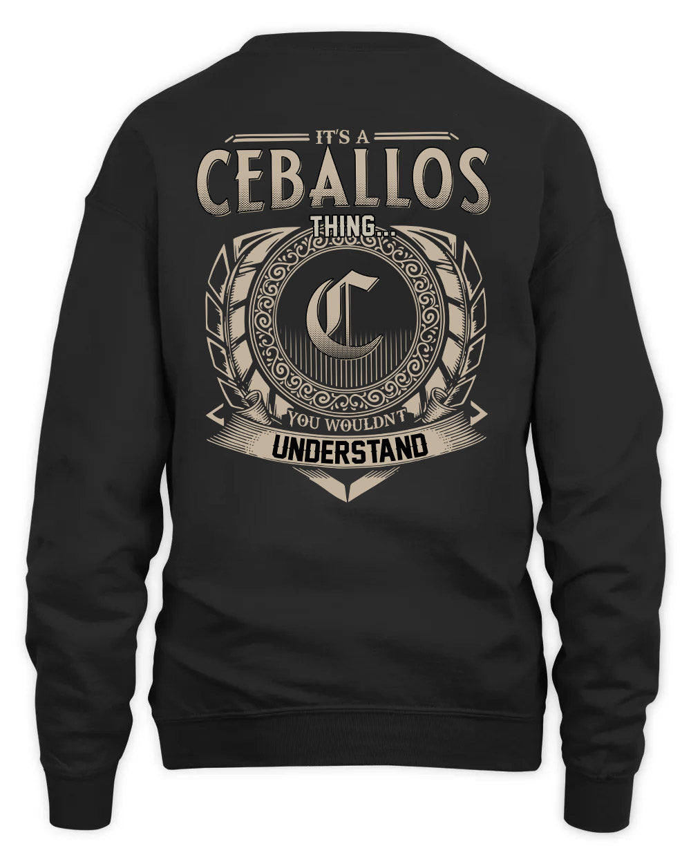 CEBALLOS HH88-K2–Personalized Name Quote Apparel “It’s a/an NAME Thing You Wouldn’t Understand”