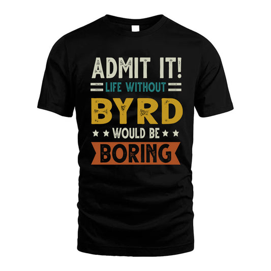 BANCROFT HH88-K2–Personalized Funny Quote Apparel “Life Without NAME Would Be Boring”
