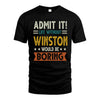 WINSTON HH88-K2–Personalized Funny Quote Apparel “Life Without NAME Would Be Boring”