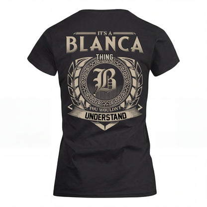 BLANCA HH88-K2–Personalized Name Quote Apparel “It’s an NAME Thing You Wouldn’t Understand”