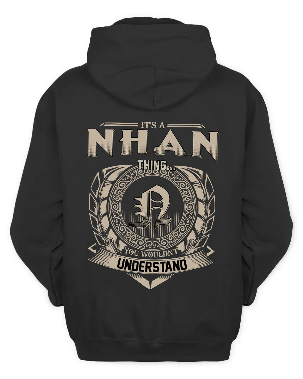 NHAN HH88-K2–Personalized Name Quote Apparel “It’s a/an NAME Thing You Wouldn’t Understand”