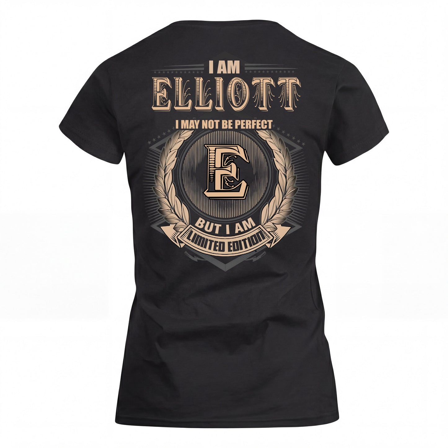 ELLIOTT 2K-101–Personalized Name Quote Apparel “I Am NAME May Not Be Perfect But I Am Limited Edition”