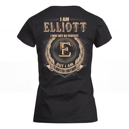 ELLIOTT 2K-101–Personalized Name Quote Apparel “I Am NAME May Not Be Perfect But I Am Limited Edition”