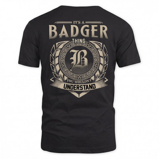 BADGER HH88-K2–Personalized Name Quote Apparel “It’s a/an NAME Thing You Wouldn’t Understand”
