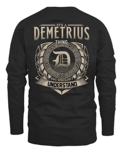 DEMETRIUS HH88-K2–Personalized Name Quote Apparel “It’s a/an NAME Thing You Wouldn’t Understand”