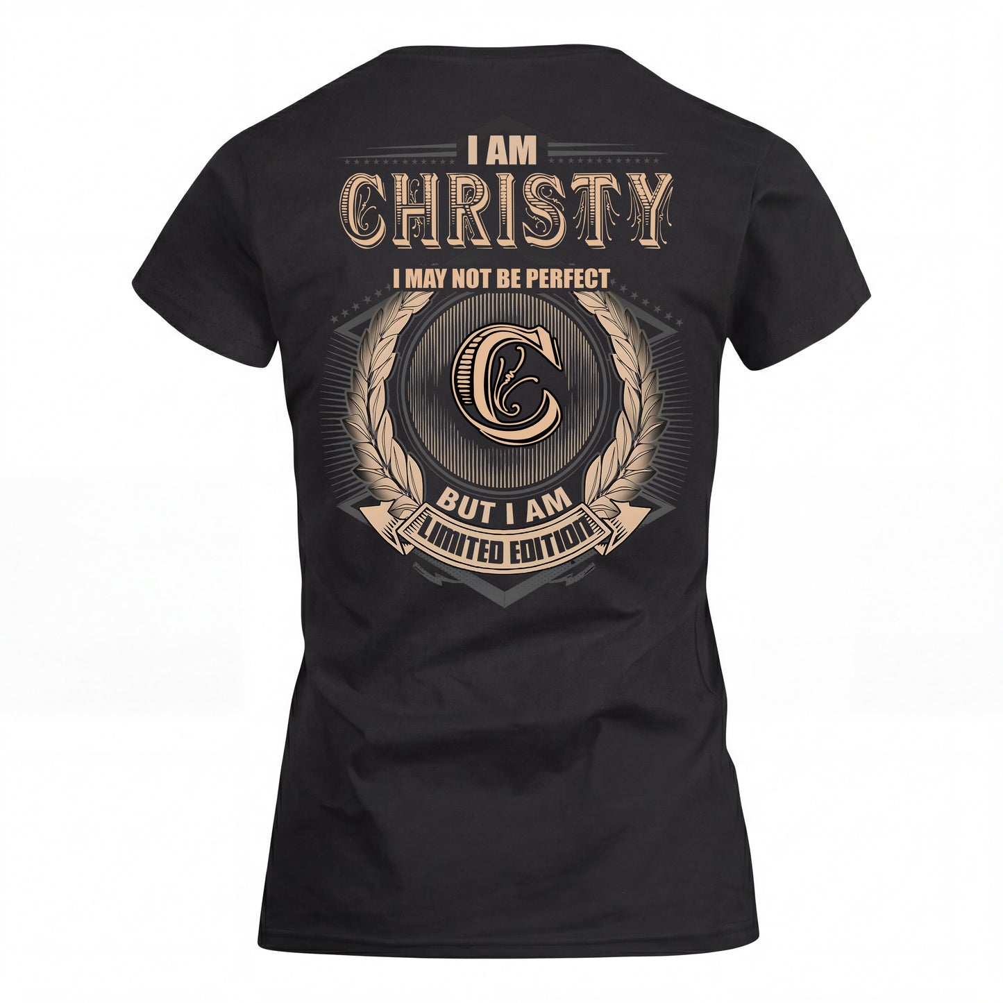 CHRISTY 2K-101–Personalized Name Quote Apparel “I Am NAME May Not Be Perfect But I Am Limited Edition”