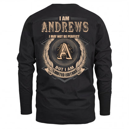 ANDREWS 2K-101–Personalized Name Quote Apparel “I Am NAME May Not Be Perfect But I Am Limited Edition”