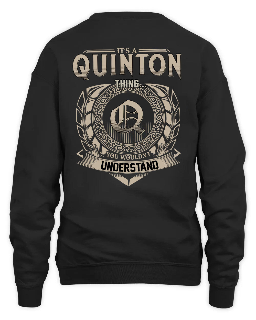 QUINTON HH88-K2–Personalized Name Quote Apparel “It’s a/an NAME Thing You Wouldn’t Understand”