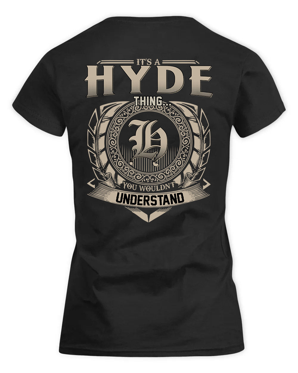 HYDE HH88-K2–Personalized Name Quote Apparel “It’s a/an NAME Thing You Wouldn’t Understand”