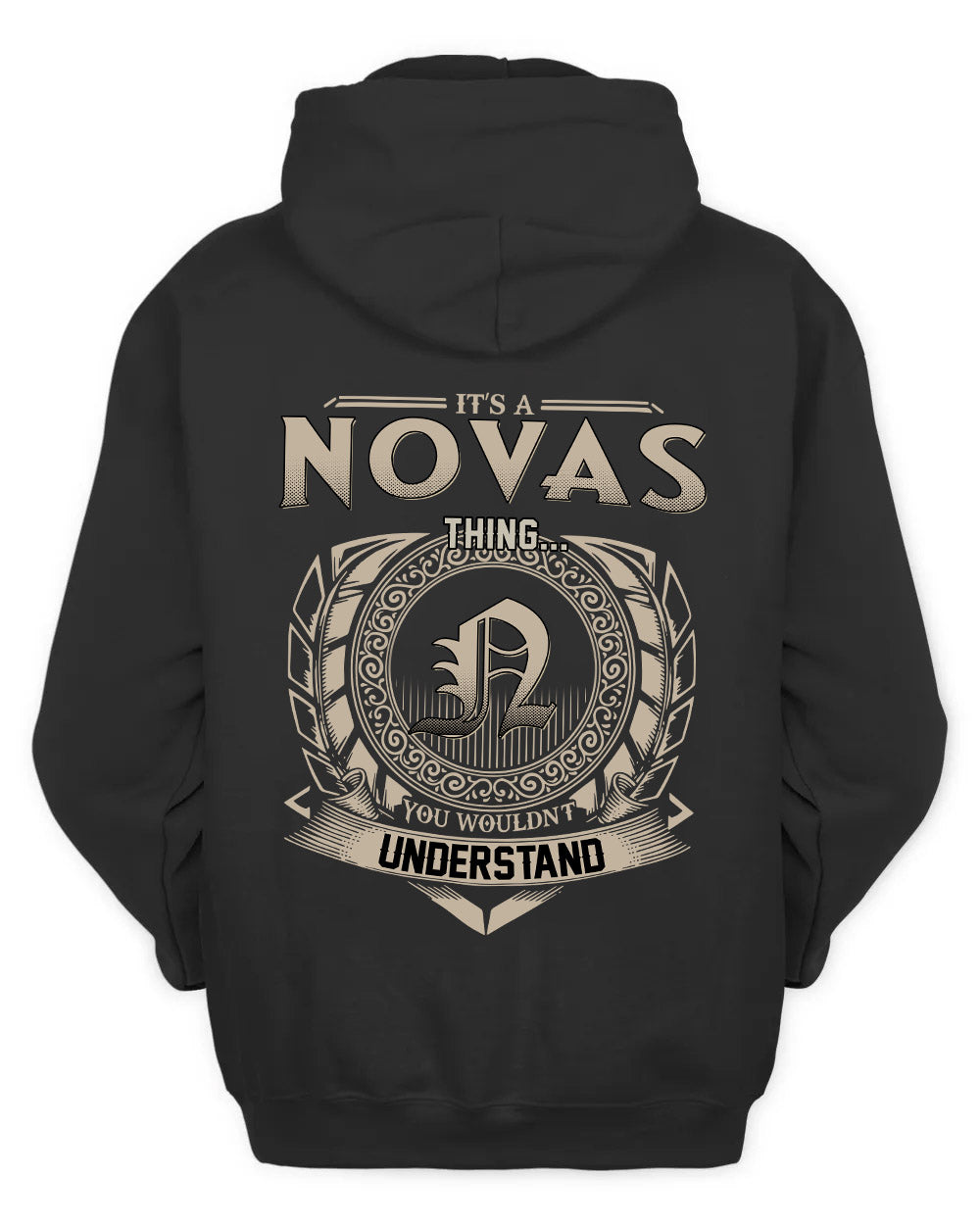 NOVAS HH88-K2–Personalized Name Quote Apparel “It’s a/an NAME Thing You Wouldn’t Understand”